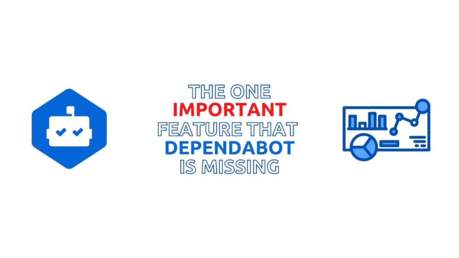 One important feature that Dependabot is missing